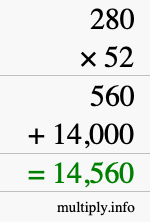 How to calculate 280 times 52 using long multiplication How to calculate 280 times 52 using long multiplication