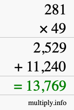 How to calculate 281 times 49 using long multiplication How to calculate 281 times 49 using long multiplication
