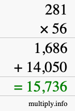How to calculate 281 times 56 using long multiplication How to calculate 281 times 56 using long multiplication
