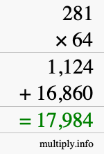 How to calculate 281 times 64 using long multiplication How to calculate 281 times 64 using long multiplication