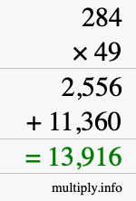 How to calculate 284 times 49 using long multiplication How to calculate 284 times 49 using long multiplication