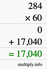 How to calculate 284 times 60 using long multiplication How to calculate 284 times 60 using long multiplication