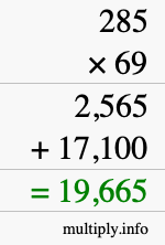 How to calculate 285 times 69 using long multiplication How to calculate 285 times 69 using long multiplication