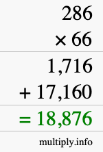 How to calculate 286 times 66 using long multiplication How to calculate 286 times 66 using long multiplication