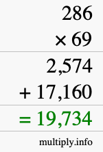 How to calculate 286 times 69 using long multiplication How to calculate 286 times 69 using long multiplication