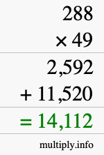 How to calculate 288 times 49 using long multiplication How to calculate 288 times 49 using long multiplication