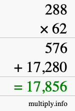 How to calculate 288 times 62 using long multiplication How to calculate 288 times 62 using long multiplication