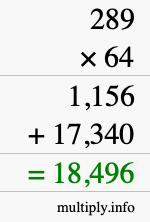 How to calculate 289 times 64 using long multiplication How to calculate 289 times 64 using long multiplication
