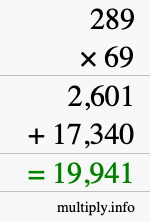 How to calculate 289 times 69 using long multiplication How to calculate 289 times 69 using long multiplication