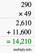 How to calculate 290 times 49 using long multiplication How to calculate 290 times 49 using long multiplication