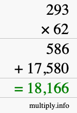 How to calculate 293 times 62 using long multiplication How to calculate 293 times 62 using long multiplication