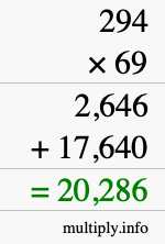 How to calculate 294 times 69 using long multiplication How to calculate 294 times 69 using long multiplication