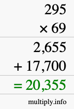 How to calculate 295 times 69 using long multiplication How to calculate 295 times 69 using long multiplication