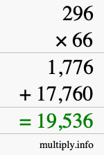 How to calculate 296 times 66 using long multiplication How to calculate 296 times 66 using long multiplication
