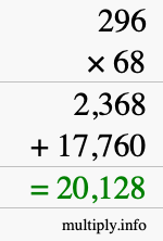 How to calculate 296 times 68 using long multiplication How to calculate 296 times 68 using long multiplication
