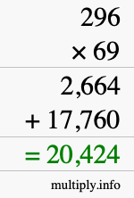 How to calculate 296 times 69 using long multiplication How to calculate 296 times 69 using long multiplication