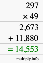 How to calculate 297 times 49 using long multiplication How to calculate 297 times 49 using long multiplication