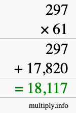 How to calculate 297 times 61 using long multiplication
