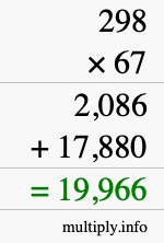 How to calculate 298 times 67 using long multiplication How to calculate 298 times 67 using long multiplication
