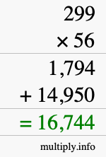 How to calculate 299 times 56 using long multiplication How to calculate 299 times 56 using long multiplication
