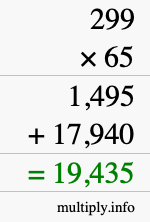 How to calculate 299 times 65 using long multiplication How to calculate 299 times 65 using long multiplication