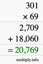 How to calculate 301 times 69 using long multiplication How to calculate 301 times 69 using long multiplication