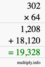 How to calculate 302 times 64 using long multiplication How to calculate 302 times 64 using long multiplication