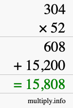 How to calculate 304 times 52 using long multiplication How to calculate 304 times 52 using long multiplication