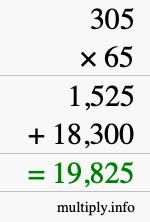 How to calculate 305 times 65 using long multiplication How to calculate 305 times 65 using long multiplication