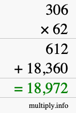 How to calculate 306 times 62 using long multiplication How to calculate 306 times 62 using long multiplication