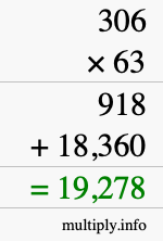 How to calculate 306 times 63 using long multiplication How to calculate 306 times 63 using long multiplication
