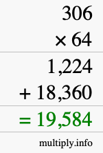 How to calculate 306 times 64 using long multiplication How to calculate 306 times 64 using long multiplication