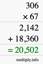 How to calculate 306 times 67 using long multiplication How to calculate 306 times 67 using long multiplication