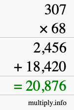 How to calculate 307 times 68 using long multiplication How to calculate 307 times 68 using long multiplication