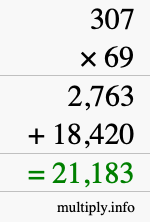 How to calculate 307 times 69 using long multiplication How to calculate 307 times 69 using long multiplication