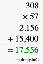 How to calculate 308 times 57 using long multiplication