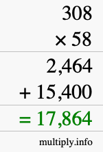 How to calculate 308 times 58 using long multiplication How to calculate 308 times 58 using long multiplication