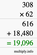 How to calculate 308 times 62 using long multiplication How to calculate 308 times 62 using long multiplication