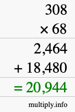 How to calculate 308 times 68 using long multiplication How to calculate 308 times 68 using long multiplication