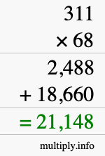 How to calculate 311 times 68 using long multiplication How to calculate 311 times 68 using long multiplication