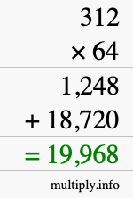 How to calculate 312 times 64 using long multiplication How to calculate 312 times 64 using long multiplication