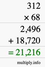 How to calculate 312 times 68 using long multiplication How to calculate 312 times 68 using long multiplication