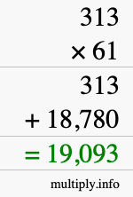 How to calculate 313 times 61 using long multiplication