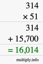 How to calculate 314 times 51 using long multiplication