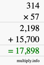 How to calculate 314 times 57 using long multiplication