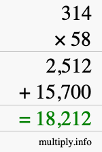 How to calculate 314 times 58 using long multiplication How to calculate 314 times 58 using long multiplication