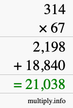 How to calculate 314 times 67 using long multiplication
