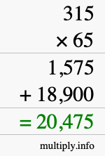 How to calculate 315 times 65 using long multiplication How to calculate 315 times 65 using long multiplication