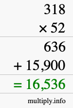 How to calculate 318 times 52 using long multiplication How to calculate 318 times 52 using long multiplication