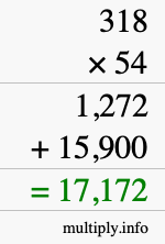 How to calculate 318 times 54 using long multiplication How to calculate 318 times 54 using long multiplication